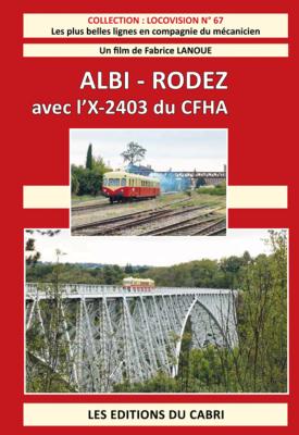 Locovision 67 - Albi-Rodez avec l'X-2403 du CFHA