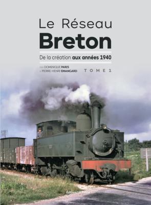 [121780] Le Réseau Breton - De la création aux années 1940 - Tome 1