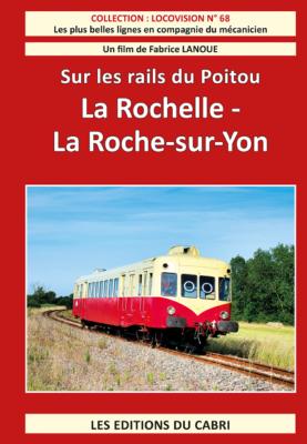 [328759] Collection Locovision n° 68  Sur les rails du Poitou  La Rochelle - La Roche-sur-Yon